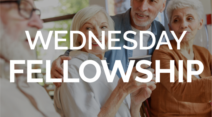 Wednesday Fellowship